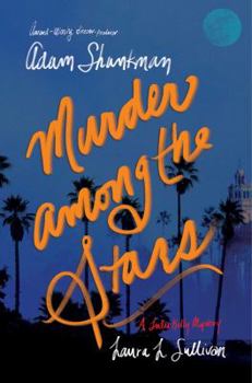 Murder among the Stars: A Lulu Kelly Mystery - Book #2 of the Lulu Kelly Mystery