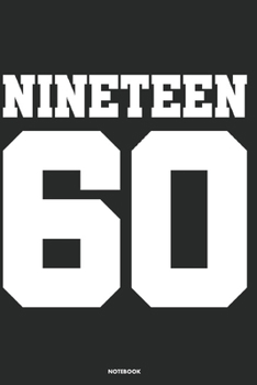 Nineteen 60 Notebook: Journal blank lined | 120 pages in 6x9" inches | Perfect for all persons which are born in 1960