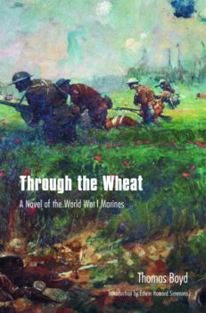 Paperback Through the Wheat: A Novel of the World War I Marines Book