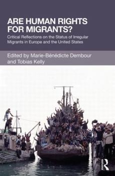 Paperback Are Human Rights for Migrants?: Critical Reflections on the Status of Irregular Migrants in Europe and the United States Book