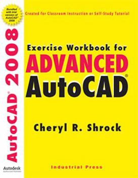 Paperback Exercise Workbook for Advanced AutoCAD 2008 [With DVD] Book