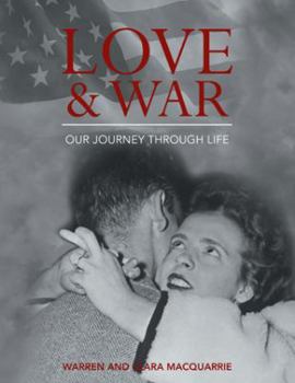 Hardcover Love and War: Our Journey Through Life Book