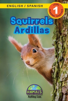 Paperback Squirrels / Ardillas: Bilingual (English / Spanish) (Inglés / Español) Animals That Make a Difference! (Engaging Readers, Level 1) [Spanish] [Large Print] Book