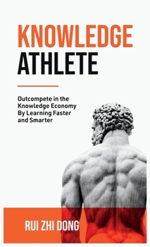 Hardcover Knowledge Athlete: Outcompete In The Knowledge Economy Book