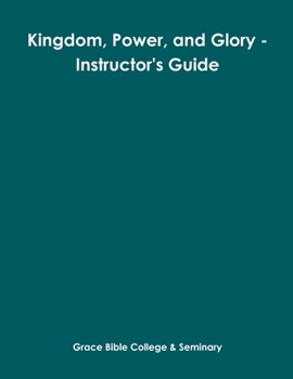 Paperback Kingdom, Power, and Glory - Instructor's Guide Book