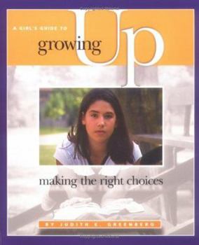 Paperback A Girl's Guide to Growing Up: Making the Right Choices Book