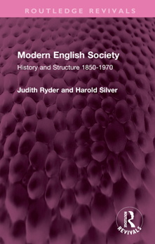 Hardcover Modern English Society: History and Structure 1850-1970 Book