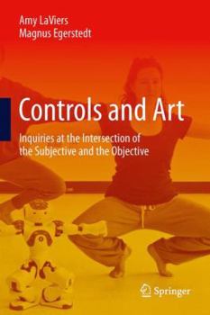 Hardcover Controls and Art: Inquiries at the Intersection of the Subjective and the Objective Book