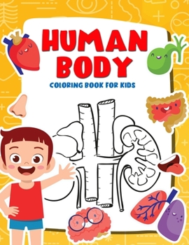 Paperback Human Body Coloring Book for Kids: My First Human Body Parts and human anatomy coloring book for kids Book