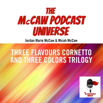 Audio CD The McCaw Podcast Universe: Three Flavours Cornetto and Three Colours Trilogy Book