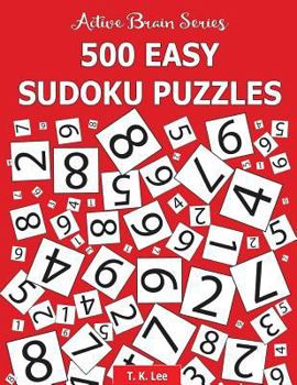 Paperback 500 Easy Sudoku Puzzles: Active Brain Series Book 1 Book