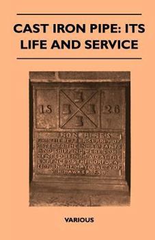 Paperback Cast Iron Pipe: Its Life and Service Book