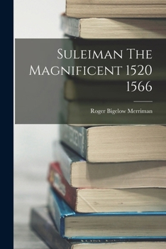 Paperback Suleiman The Magnificent 1520 1566 Book