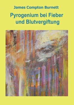 Paperback Pyrogenium bei Fieber und Blutvergiftung [German] Book