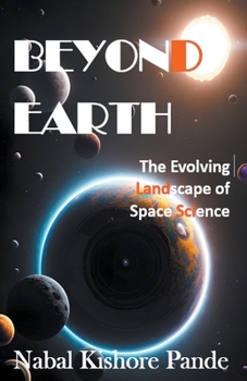 Paperback Beyond Earth (The Evolving Landscape of Space Science) Book