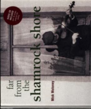 Hardcover Far from the Shamrock Shore: The Story of Irish-American Immigration Through Song Book