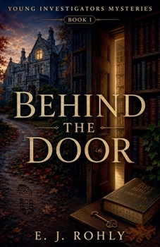 Behind The Door (Young Investigators Mysteries)