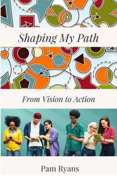 Paperback Shaping My Path: From Vision to Action Book