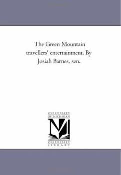 Paperback The Green Mountain Travellers' Entertainment. by Josiah Barnes, Sen. Book