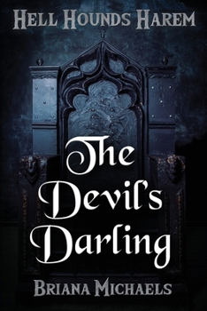 The Devil's Darling: Volume 3 - Book #3 of the Hell Hounds Harem