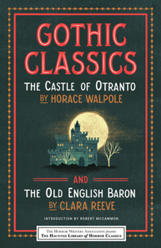 Paperback Gothic Classics: The Castle of Otranto and the Old English Baron Book