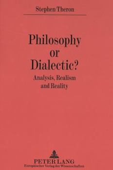 Paperback Philosophy or Dialectic?: Analysis, Realism and Reality Book