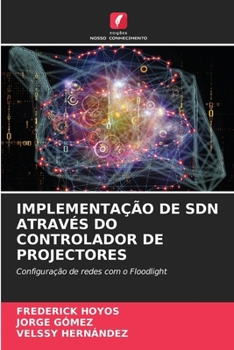 Paperback Implementação de Sdn Através Do Controlador de Projectores [Portuguese] Book