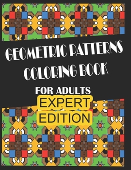 Paperback Geometric Patterns - Expert: Expert Coloring for Adults Book