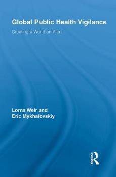 Paperback Global Public Health Vigilance: Creating a World on Alert Book