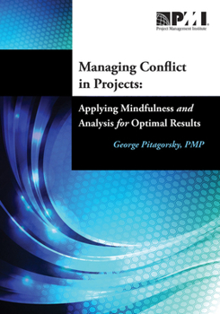 Paperback Managing Conflict in Projects: Applying Mindfulness and Analysis for Optimal Results Book