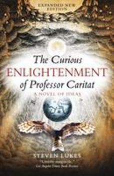 Paperback The Curious Enlightenment of Professor Caritat: A Novel of Ideas Book