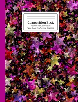 Paperback Composition Book Hot Pink with Colorful Stars Wide Ruled Book