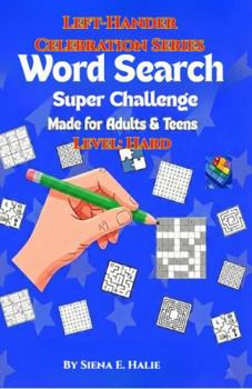 Paperback Word Search Super Challenge-Level Hard: Left-Hander Celebration Series-Made for Adults and Teens Book