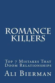 Paperback Romance Killers: The Top 7 Mistakes That Doom Relationships Book