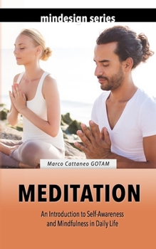 Paperback Meditation: An Introduction to Self-Awareness and Mindfulness in Daily Life Book