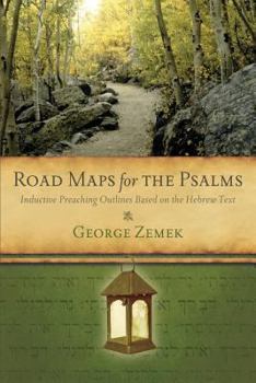 Paperback Road Maps for the Psalms: Inductive Preaching Outlines Based on the Hebrew Text Book