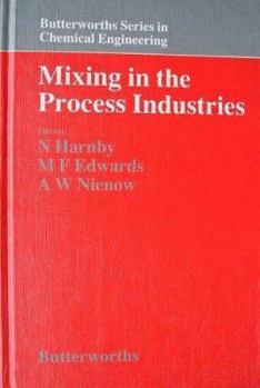 Hardcover Mixing in the process industries (Butterworths series in chemical engineering) Book