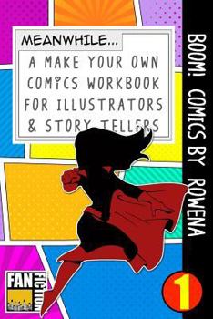 Paperback Boom! Comics by Rowena: A What Happens Next Comic Book for Budding Illustrators and Story Tellers Book