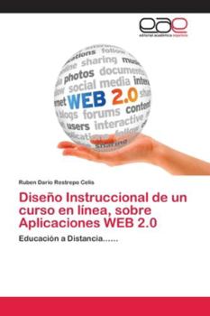 Paperback Diseño Instruccional de un curso en línea, sobre Aplicaciones WEB 2.0 [Spanish] Book