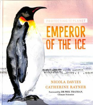 Hardcover Protecting the Planet: Emperor of the Ice Book