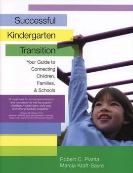 Paperback Successful Kindergarten Transition: Your Guide to Connecting Children, Families, and Schools Book