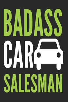 Paperback Badass Car Salesman: Lined Notebook, Journal or Diary (Size 6x9) with 120 Pages Book