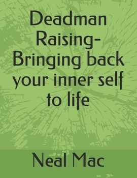 Paperback Deadman Raising- Bringing back your inner self to life Book