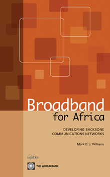 Paperback Broadband for Africa: Developing Backbone Communications Networks Book
