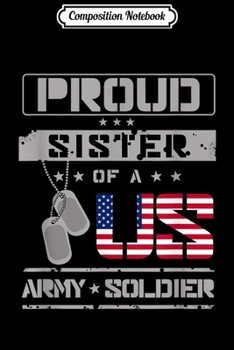 Composition Notebook: Proud Military Sister Journal/Notebook Blank Lined Ruled 6x9 100 Pages