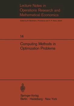 Computing Methods in Optimization Problems: Papers Presented at the 2nd International Conference on Computing Methods in Optimization Problems, San Remo, Italy, September 9 13, 1968