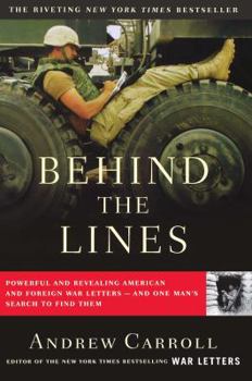Paperback Behind the Lines: Powerful and Revealing American and Foreign War Letters--And One Man's Search to Find Them Book