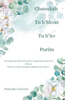 Paperback Chanukah Tu b'Shvat Tu b'Av & Purim Book