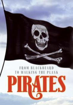 Paperback Pirates: From Blackbeard to Walking the Plank Book