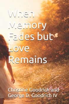 Paperback When Memory Fades but Love Remains Book
